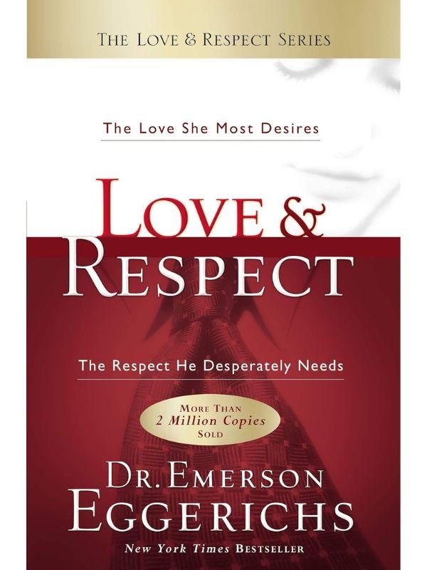 Los 7 mejores libros de superación personal y amor propio: Love & Respect: The Love She Most Desires