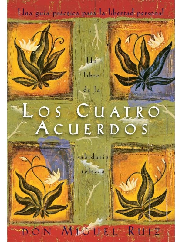 Los 7 mejores libros de superación personal y amor propio: Los Cuatro Acuerdos